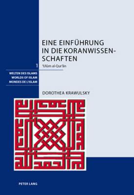 Eine Einfuehrung in Die Koranwissenschaften: &#703;ul&#363;m Al-Qur&#702;&#257;n
