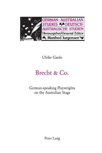 Brecht & Co.: German-Speaking Playwrights on the Australian Stage