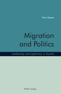 Migration and Politics: Leadership and Legitimacy in Austria