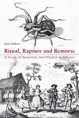 Ritual, Rapture and Remorse: A Study of Tarantism and ""Pizzica"" in Salento