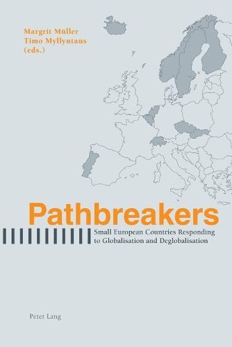 Pathbreakers: Small European Countries Responding to Globalisation and Deglobalisation