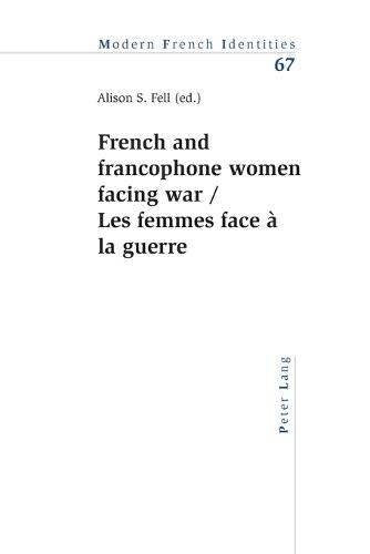 French and francophone women facing war- Les femmes face à la guerre