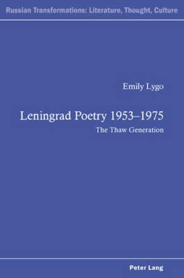 Leningrad Poetry 1953–1975: The Thaw Generation
