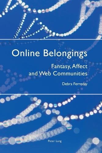 Online Belongings: Fantasy, Affect and Web Communities
