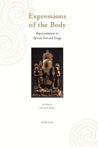 Expressions of the Body: Representations in African Text and Image
