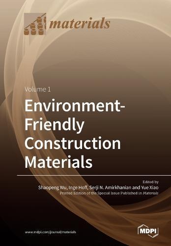 Environment-Friendly Construction Materials: Volume 1