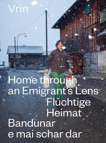 Vrin: Home Through An Emigrant's Lens