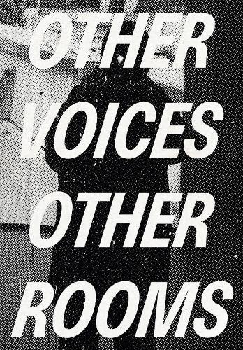 Other Voices, Other Rooms: An Exhibition as Memory for a Future