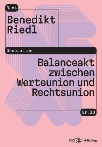 Balanceakt zwischen Werteunion und Rechtsunion