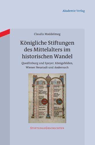 Königliche Stiftungen des Mittelalters im historischen Wandel