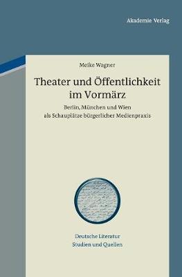 Theater und Öffentlichkeit im Vormärz