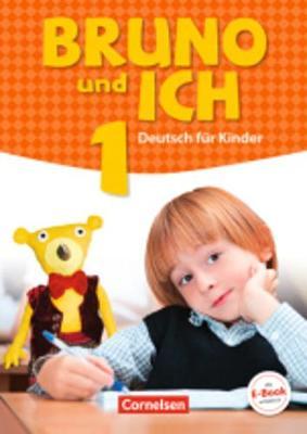 Bruno und ich: Schulerbuch 1 mit Audios online