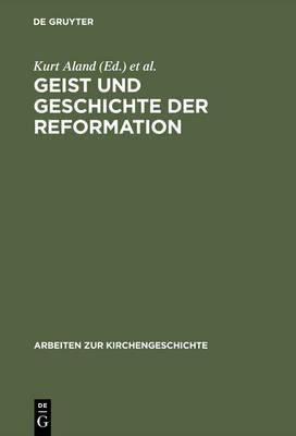 Geist und Geschichte der Reformation