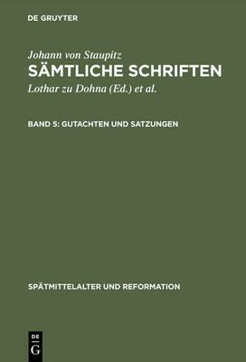 Gutachten und Satzungen: Decisio quaestionis de audientia missae / Consultatio super confessione agricolae / Constitutiones OESA pro reformatione alemanniae
