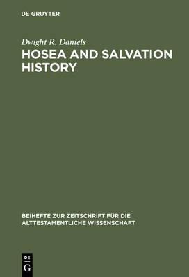 Hosea and Salvation History: The Early Traditions of Israel in the Prophecy of Hosea