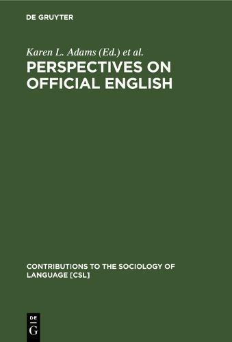 Perspectives on Official English: The Campaign for English as the Official Language of the USA