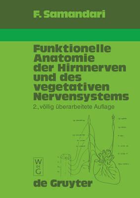 Funktionelle Anatomie Der Hirnnerven Und Des Vegetativen Nervensystems Für Mediziner Und Zahnmediziner