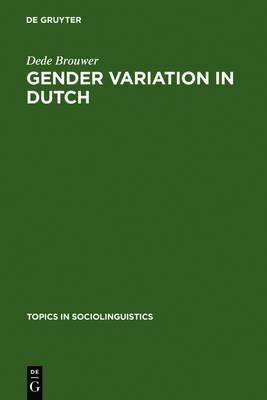 Gender Variation in Dutch: A Sociolinguistic Study of Amsterdam Speech