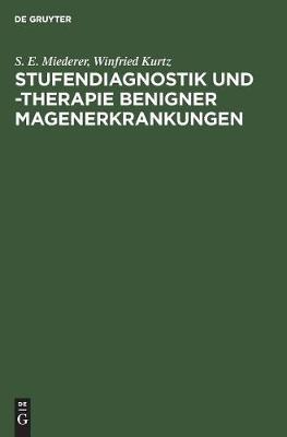 Stufendiagnostik und -therapie benigner Magenerkrankungen