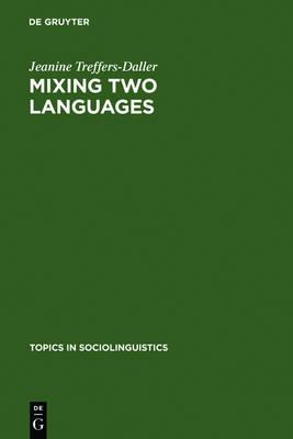 Mixing Two Languages: French-Dutch Contact in a Comparative Perspective