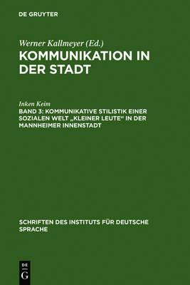 Kommunikative Stilistik einer sozialen Welt ""kleiner Leute"" in der Mannheimer Innenstadt