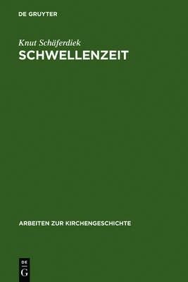 Schwellenzeit: Beiträge Zur Geschichte Des Christentums in Spätantike Und Frühmittelalter