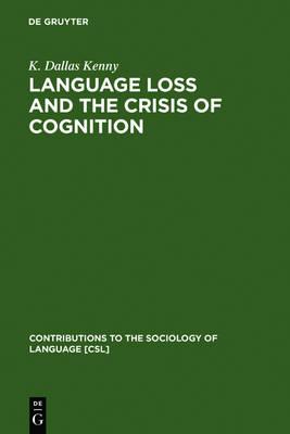 Language Loss and the Crisis of Cognition: Between Socio- and Psycholinguistics