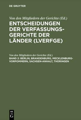 Entscheidungen der Verfassungsgerichte der Länder (LVerfGE), Band 2, Berlin, Brandenburg, Mecklenburg-Vorpommern, Sachsen-Anhalt, Thüringen