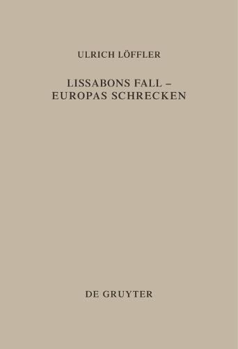 Lissabons Fall - Europas Schrecken: Die Deutung des Erdbebens von Lissabon im deutschsprachigen Protestantismus des 18. Jahrhunderts