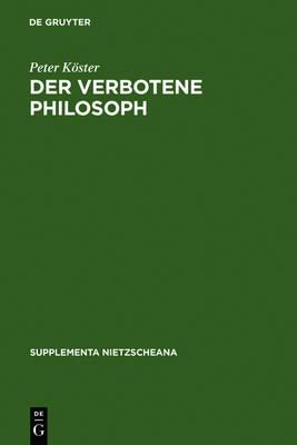 Der verbotene Philosoph: Studien zu den Anfängen der katholischen Nietzsche-Rezeption in Deutschland (1890-1918)