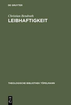 Leibhaftigkeit: Jakob Böhmes Inkarnationsmorphologie