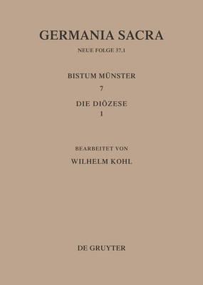 Die Bistümer der Kirchenprovinz Köln. Das Bistum Münster 7,1: Die Diözese