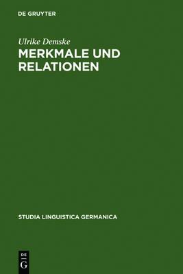 Merkmale und Relationen: Diachrone Studien zur Nominalphrase des Deutschen