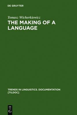 The Making of a Language: The Case of the Idiom of Wilamowice, Southern Poland