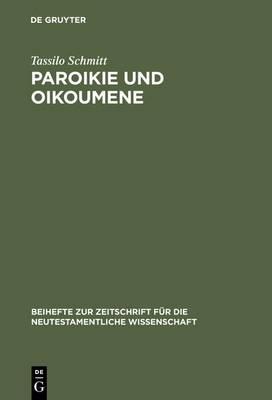 Paroikie und Oikoumene: Sozial- und mentalitätsgeschichtliche Untersuchungen zum 1. Clemensbrief