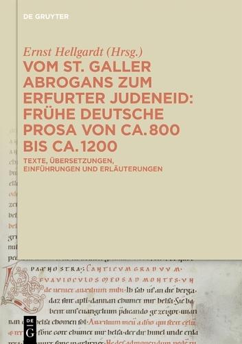 Vom St. Galler Abrogans Zum Erfurter Judeneid: Texte - Übersetzungen - Kommentare