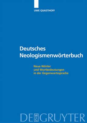 Deutsches Neologismenwörterbuch: Neue Wörter Und Wortbedeutungen in Der Gegenwartssprache