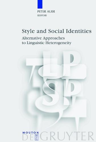 Style and Social Identities: Alternative Approaches to Linguistic Heterogeneity