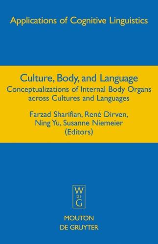 Culture, Body, and Language: Conceptualizations of Internal Body Organs across Cultures and Languages
