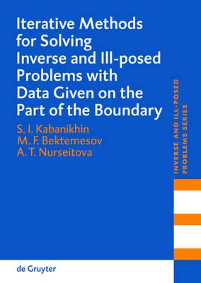 Iterative Methods for Solving Inverse and Ill-posed Problems with Data Given on the Part of the Boundary
