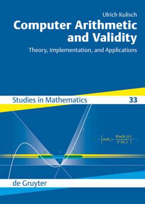 Computer Arithmetic and Validity: Theory, Implementation, and Applications