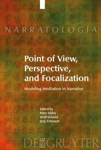 Point of View, Perspective, and Focalization: Modeling Mediation in Narrative