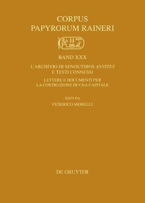 L'Archivio Di Senouthios Anystes E Testi Connessi: Lettere E Documenti Per La Costruzione Di Una Capitale