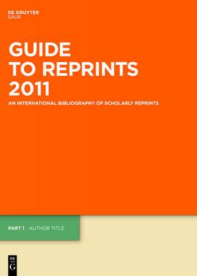 Guide to Reprints - An International Bibliography of Scholarly Reprints