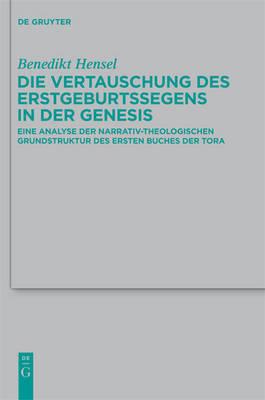 Die Vertauschung des Erstgeburtssegens in der Genesis