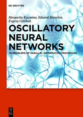 Oscillatory Neural Networks: In Problems of Parallel Information Processing
