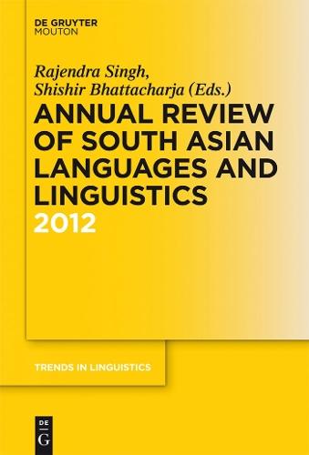 Annual Review of South Asian Languages and Linguistics: 2012