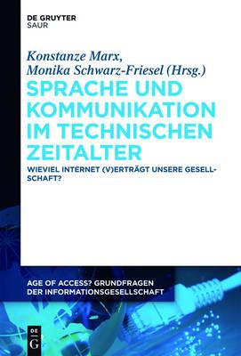 Sprache Und Kommunikation Im Technischen Zeitalter: Wieviel Internet (V)Ertragt Unsere Gesellschaft?
