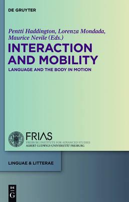 Interaction and Mobility: Language and the Body in Motion