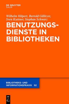 Benutzungsdienste in Bibliotheken: Bestands- und Informationsvermittlung